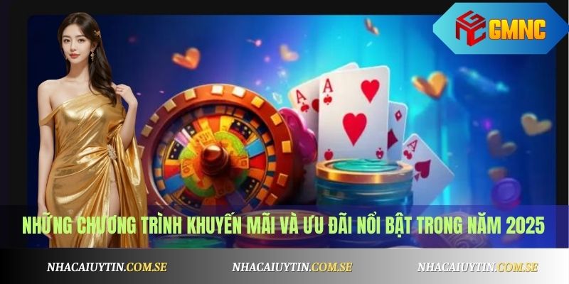 Những chương trình khuyến mãi và ưu đãi nổi bật trong năm 2025