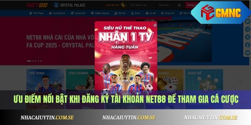 Ưu điểm nổi bật khi đăng ký tài khoản Net88 để tham gia cá cược