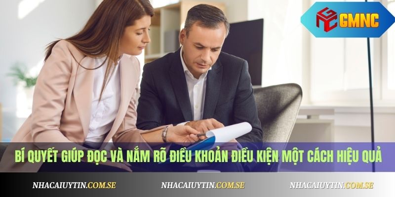 Bí quyết giúp đọc và nắm rõ điều khoản điều kiện một cách hiệu quả