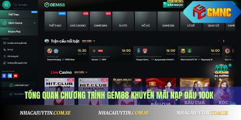 Tổng quan chương trình Gem88 khuyến mãi nạp đầu 100K